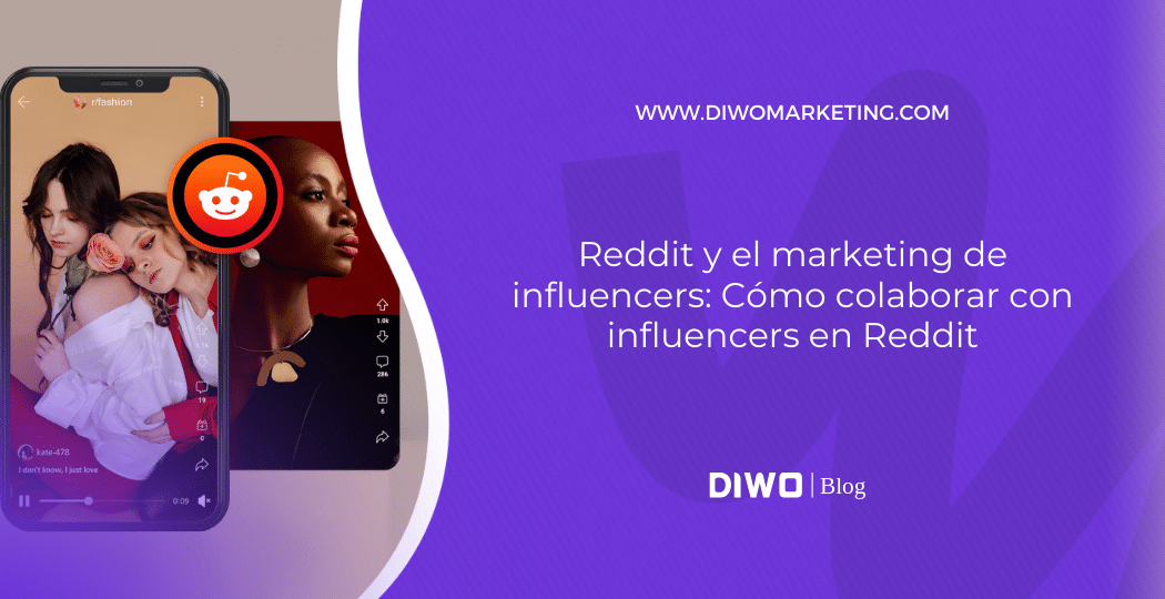 Reddit Y El Marketing De Influencers C Mo Colaborar Con Influencers En